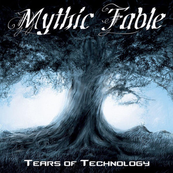 Tears of Technology - Mythic Fable