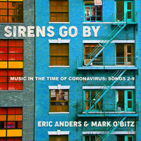 Eric Anders & Mark O'Bitz - Sirens Go By