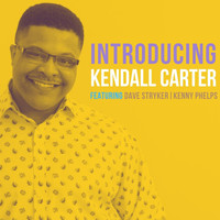 Kendall Carter - Introducing Kendall Carter (Explicit)