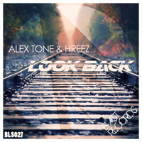 Alex Tone, Hreez - Look Back