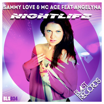 Sammy Love, MC Ace feat. Angelyna - Nightlife