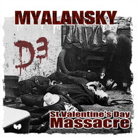 Myalansky - D3: St. Valentine's Day Massacre (Explicit)