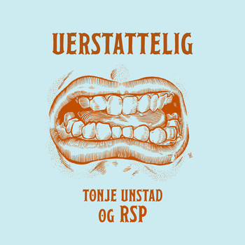 Tonje Unstad & RSP - Uerstattelig