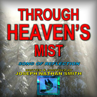 Joseph Nathan Smith - Through Heaven's Mist