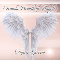 Dyan Garris - Orenda: Breath of Angels