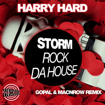 Harry Hard - Storm (Rock Da House) (Gopal & Macnrow Remix)