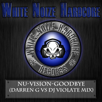 Nu-Vizion - Goodbye (Darren G Vs Dj Violate Mix)