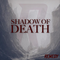 Remedy - Shadow of Death