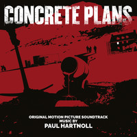 Paul Hartnoll - Concrete Plans (Original Motion Picture Soundtrack)