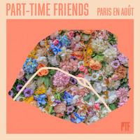 Part-Time Friends - Paris en août