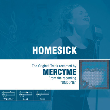 MercyME - Homesick (The Original Accompaniment Track as Performed by MercyMe)