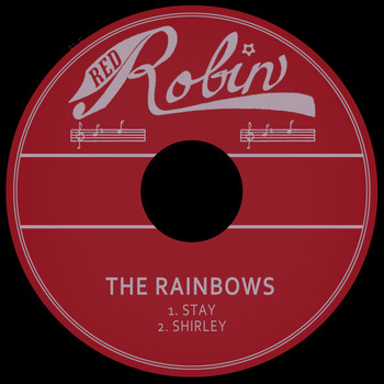 The Rainbows - Stay / Shirley