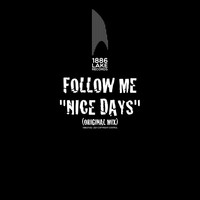 Follow Me - Nice Days (Original Mix)