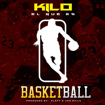 Kilo el Que Es - Basketball (Explicit)