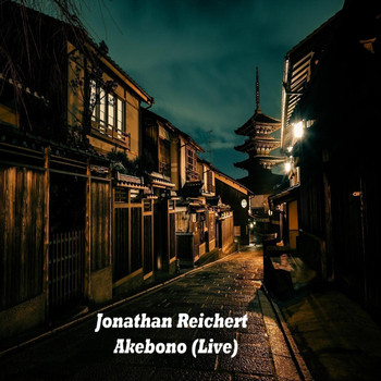 Jonathan Reichert - Akebono (Live)