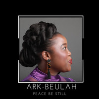Ark-Beulah - Peace Be Still