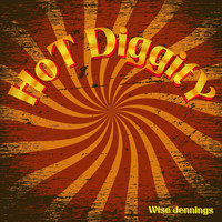Wise Jennings - Hot Diggity