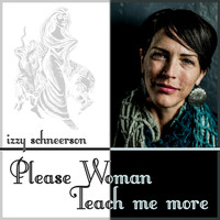 Izzy Schneerson - Please Woman Teach Me More