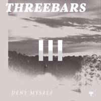 Threebars - Deny Myself