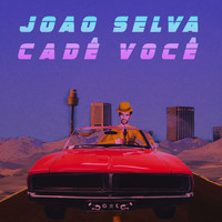 João Selva - Cadê Você