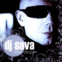 DJ Sava - Love Drops