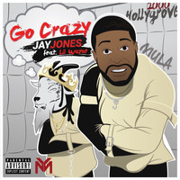 Jay Jones - Go Crazy (Explicit)