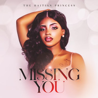 The Haitian Princess - Missing You