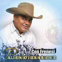 Palminio Hernandez - Con Frenesí