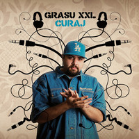 Grasu XXL - Curaj (Explicit)