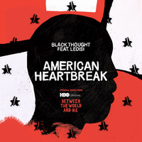 Black Thought - American Heartbreak (Music from the HBO Original TV Series)