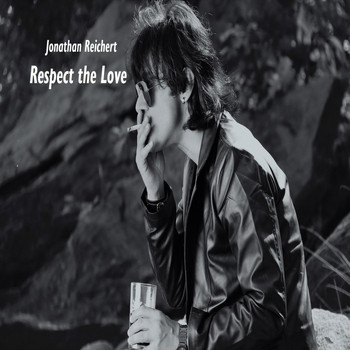 Jonathan Reichert - Respect the Love
