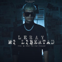 LeRaY - Mi Libertad
