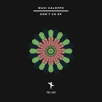 Maxi Galoppo - Don't Go EP