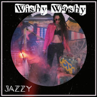 Jazzy - Wishy Washy (Radio Edit)