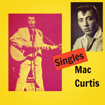 Mac Curtis - Singles