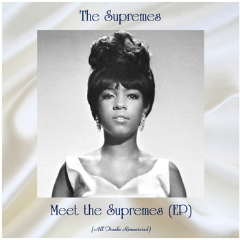 The Supremes - Meet the Supremes (EP) (All Tracks Remastered)