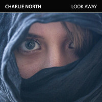 Charlie North - Look Away