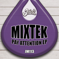 Mixtek - Pay Attention EP