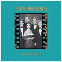 The Modernaires - All the Best