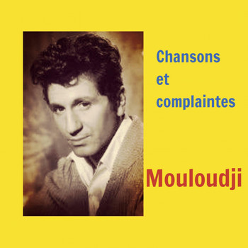 Mouloudji - Chansons et complaintes