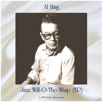 Al Haig - Jazz Will-O-The-Wisp (EP) (All Tracks Remastered)