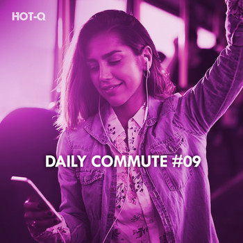 HOTQ - Daily Commute, Vol. 09 (Explicit)