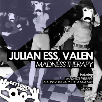 Julian Ess, Valen - Madness Therapy