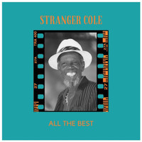 Stranger Cole - All the Best (Explicit)