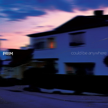 PRIM - Could Be Anywhere