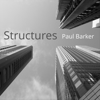 Paul Barker - Structures