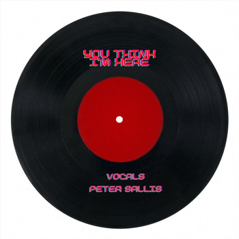 Peter Sallis - You Think I'm Here