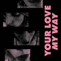 Halli - Your Love (My Way)