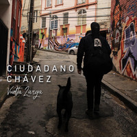 Ciudadano Chávez - Vuelta Larga