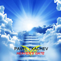 Pavel Tkachev - Heaven's Gate